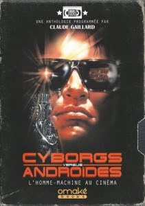 Cyborgs versus Androïdes - L'Homme-Machine au cinéma (cover)